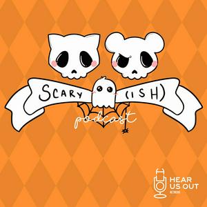 scary(ish) podcast