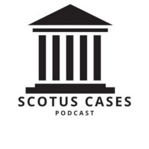 Listen to SCOTUS Cases Podcast in the App