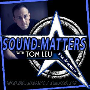 Sound Matters with Tom Leu