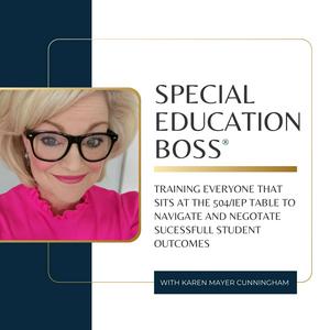 Special Education Boss® with Karen Mayer Cunningham
