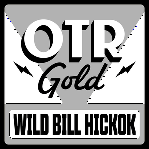 The Adventures of Wild Bill Hickok | Old Time Radio
