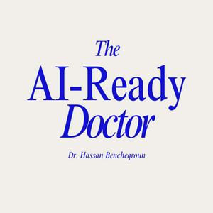The AI-Ready Doctor