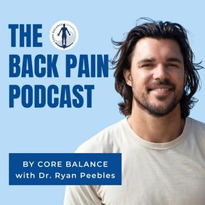 The Back Pain Podcast by Core Balance