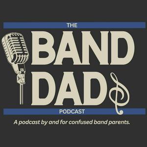The Band Dads Podcast