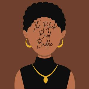The Black Bald Baddie