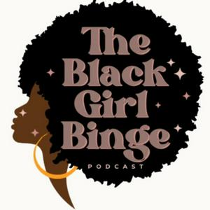 The Black Girl Binge