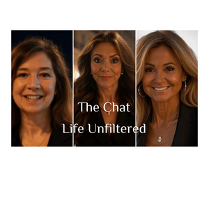 THE CHAT- LIFE UNFILTERED
