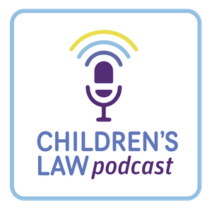 The Children's Law Podcast