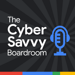 The Cyber-Savvy Boardroom