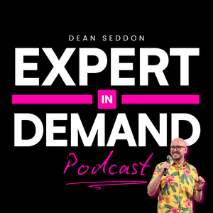 Expert In Demand Podcast With Dean Seddon