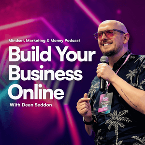 Mindset, Marketing, & Money with Dean Seddon