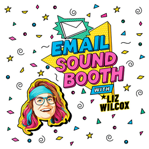 The Email Sound Booth with Liz Wilcox