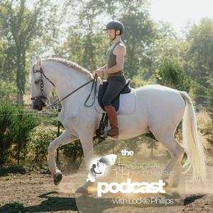 The Emotional Horsemanship Podcast with Lockie Phillips