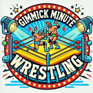 Gimmick Minute Wrestling
