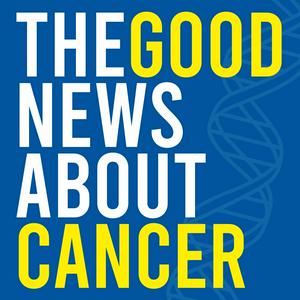 Listen to The Good News About Cancer in the App
