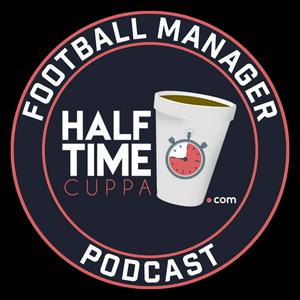The Half Time Cuppa Football Manager Podcast