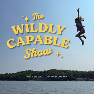 The Wildly Capable Show