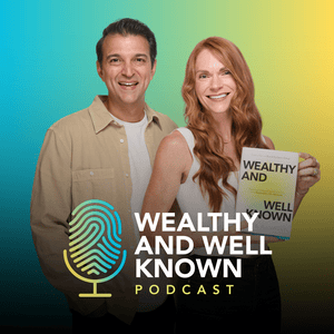 Wealthy and Well-Known Podcast