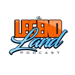 THE LEGEND LAND PODCAST