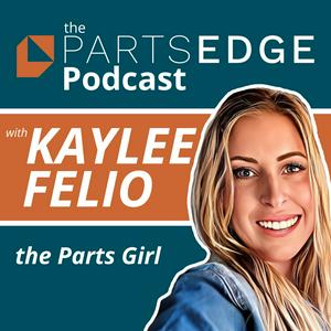 The PartsEdge Podcast with Kaylee Felio