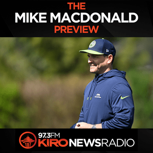 The Mike Macdonald Preview on KIRO Newsradio