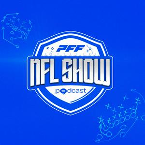 The PFF NFL Podcast