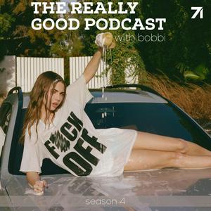 Listen to The Really Good Podcast with Bobbi Althoff in the App