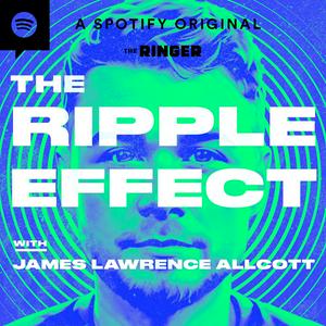 The Ripple Effect with James Lawrence Allcott
