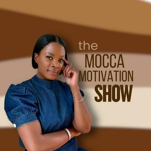 The Mocca Motivation Show