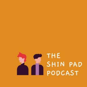 The Shin Pad Podcast