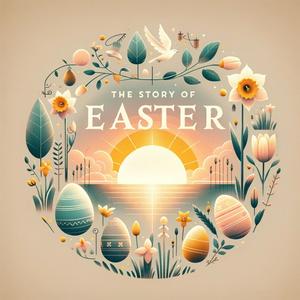 The Story of Easter