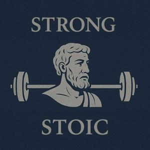 The Strong Stoic Podcast