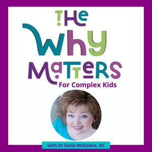 The WHY Matters with Dr Sonia McGowin