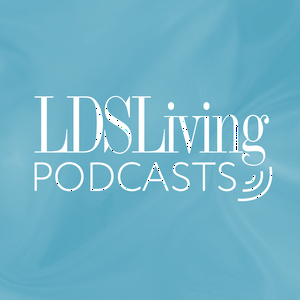 LDS Living Podcasts