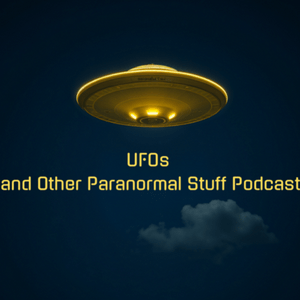UFO‘s and Other Paranormal Stuff