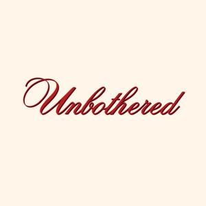 Unbothered