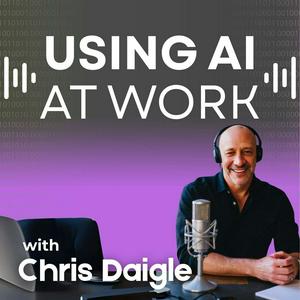 Using AI at Work: AI in the Workplace & Generative AI for Business Leaders