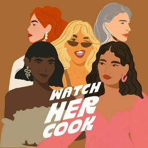 Watch Her Cook