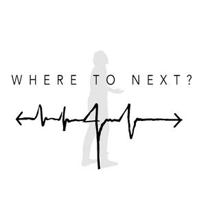 Where To Next?