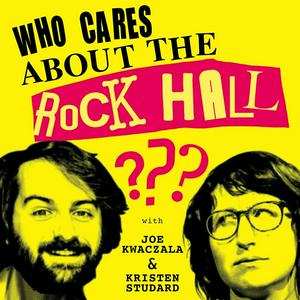 Listen to Who Cares About the Rock Hall? in the App