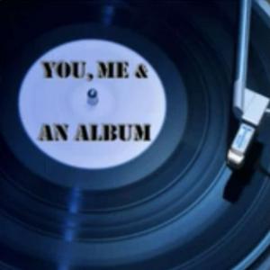 You, Me and An Album