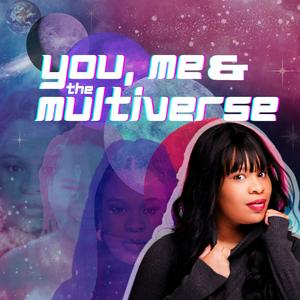You, Me, And The Multiverse